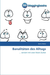 Banalitäten des Alltags
