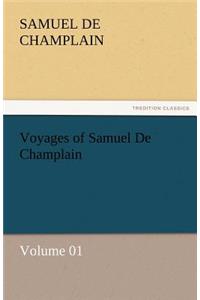 Voyages of Samuel de Champlain - Volume 01