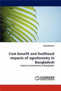 Cost benefit and livelihood impacts of agroforestry in Bangladesh