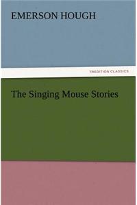The Singing Mouse Stories