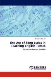 The Use of Song Lyrics in Teaching English Tenses