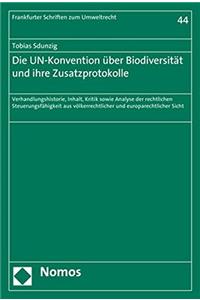 Die Un-Konvention Uber Biodiversitat Und Ihre Zusatzprotokolle