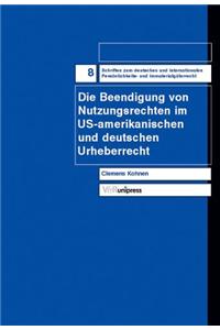 Die Beendigung von Nutzungsrechten im US-amerikanischen und deutschen Urheberrecht