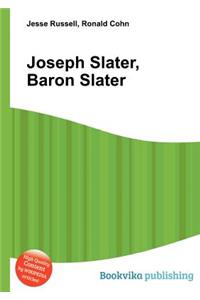 Joseph Slater, Baron Slater