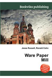 Ware Paper Mill