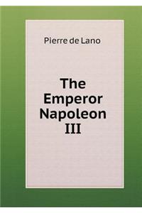 The Emperor Napoleon III