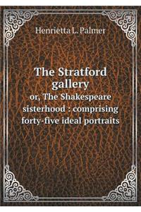 The Stratford Gallery Or, the Shakespeare Sisterhood