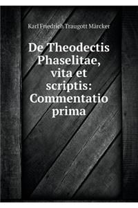 De Theodectis Phaselitae, vita et scriptis