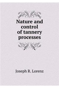 Nature and control of tannery processes