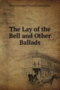 Lay of the Bell and Other Ballads