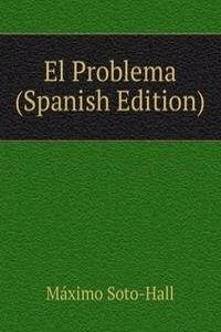 El Problema (Spanish Edition)