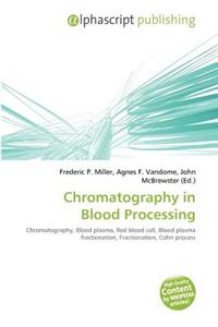 Chromatography in Blood Processing