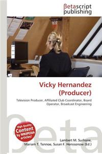 Vicky Hernandez (Producer)