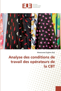 Analyse des conditions de travail des opérateurs de la CBT