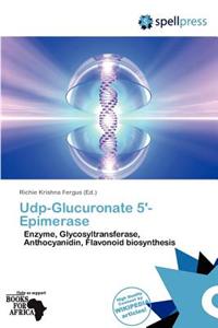 Udp-Glucuronate 5'-Epimerase