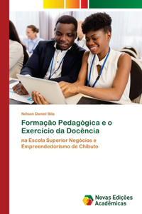 Formação Pedagógica e o Exercício da Docência