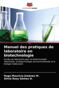 Manuel des pratiques de laboratoire en biotechnologie