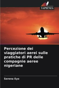 Percezione dei viaggiatori aerei sulle pratiche di PR delle compagnie aeree nigeriane
