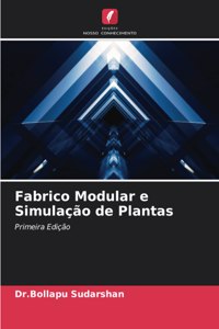 Fabrico Modular e Simulação de Plantas