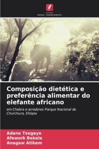Composição dietética e preferência alimentar do elefante africano