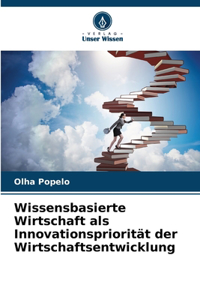 Wissensbasierte Wirtschaft als Innovationspriorität der Wirtschaftsentwicklung