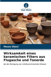 Wirksamkeit eines keramischen Filters aus Flugasche und Tonerde