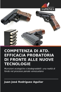 Competenza Di Atd. Efficacia Probatoria Di Fronte Alle Nuove Tecnologie