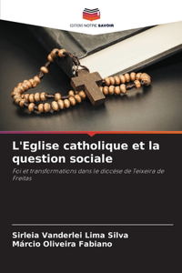 L'Eglise catholique et la question sociale