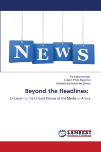 Beyond the Headlines