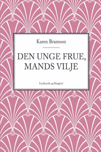 Den unge Frue, Mands vilje