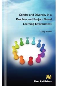 Gender and Diversity in a Problem and Project Based Learning Environment