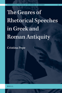 Genres of Rhetorical Speeches in Greek and Roman Antiquity