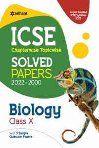 ICSE Chapterwise Topicwise Solved Papers Biology Class 10 for 2023 Exam (As per Reviesed ICSE syllabus) (Old Edition)