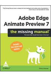 Adobe Edge Animate Preview 7: The Missing Manual(R) (Includes Free Ebook And Updates)