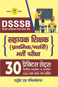 DSSSB PRT Exam Primary Teacher/Nursery Practice Sets And Solved Paper Book For 2022 Exam (Latest)
