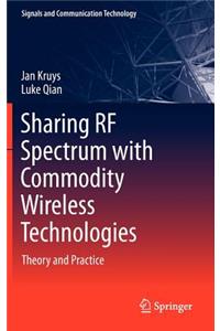 Sharing RF Spectrum with Commodity Wireless Technologies