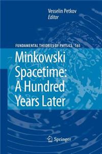 Minkowski Spacetime: A Hundred Years Later
