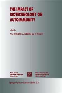 Impact of Biotechnology on Autoimmunity