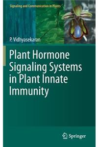 Plant Hormone Signaling Systems in Plant Innate Immunity