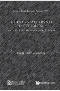 China's State-Owned Enterprises: Nature, Performance and Reform