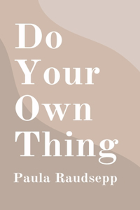Do Your Own Thing