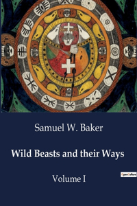 Wild Beasts and their Ways