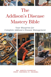 Addison's Disease Mastery Bible
