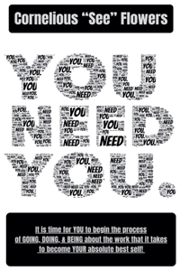 You Need You.