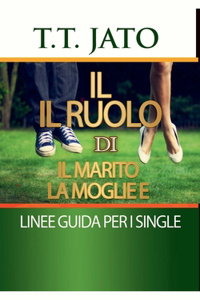 Il Ruolo Di Il Marito La Moglie E Linee Guida Per I Single