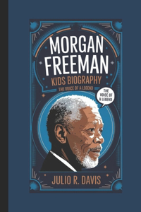 Morgan Freeman Kids Biography