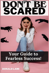 Don't be Scared