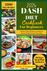 DASH Diet Cookbook for Beginners 2024