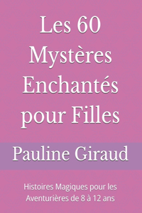Les 60 Mystères Enchantés pour Filles