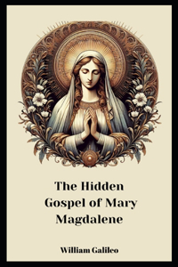 Hidden Gospel Of Mary Magdalene